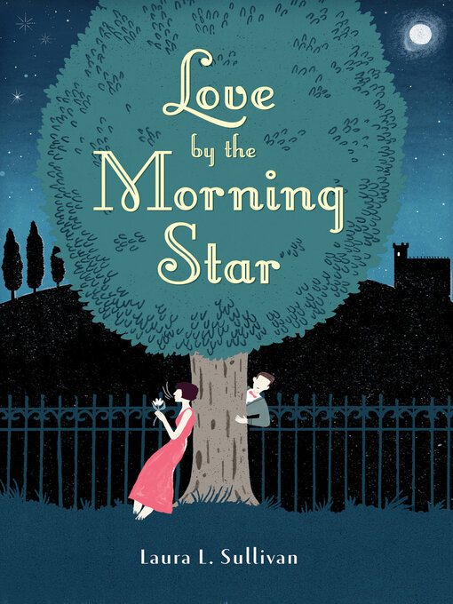 Laura L. Sullivan创作的Love by the Morning Star作品的详细信息 - 可供借阅